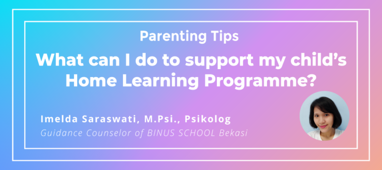 Parenting Tips – What Can I Do to Support My Child’s Home Learning Programme?