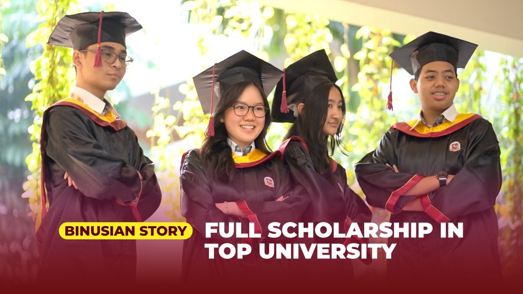Binusian Story: Full Scholarship in Top University